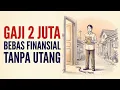Lagu Cara Manajemen Uang Agar Bisa Bebas Finansial Tanpa Utang Walau Gaji Pas Pasan