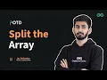 POTD - 2024 Split the Array Problem of the Day GeeksforGeeks Practice