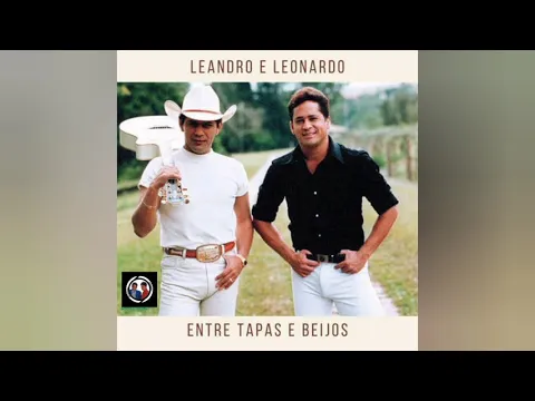 Download MP3 Entre Tapas e Beijos - Leandro \u0026 Leonardo