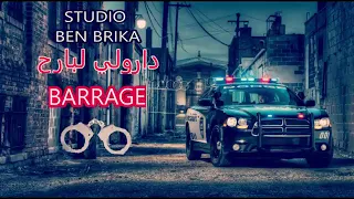 دارولي لبارح BARRAGE لا تنسا الاشتراك  دارولي لبارح BARRAGE لا تنسا الاشتراك