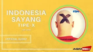 tipe x indonesia sayang official audio