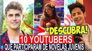 top 10 youtubers criadores de v deo que participaram de novelas juvenis