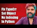 Fixing TypeError set Object Does Not Support Indexing in Python