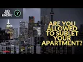 Are You Allowed To Sublet Your Apartment