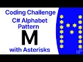 C star pattern Asterisks pattern Alphabet Pattern Print M