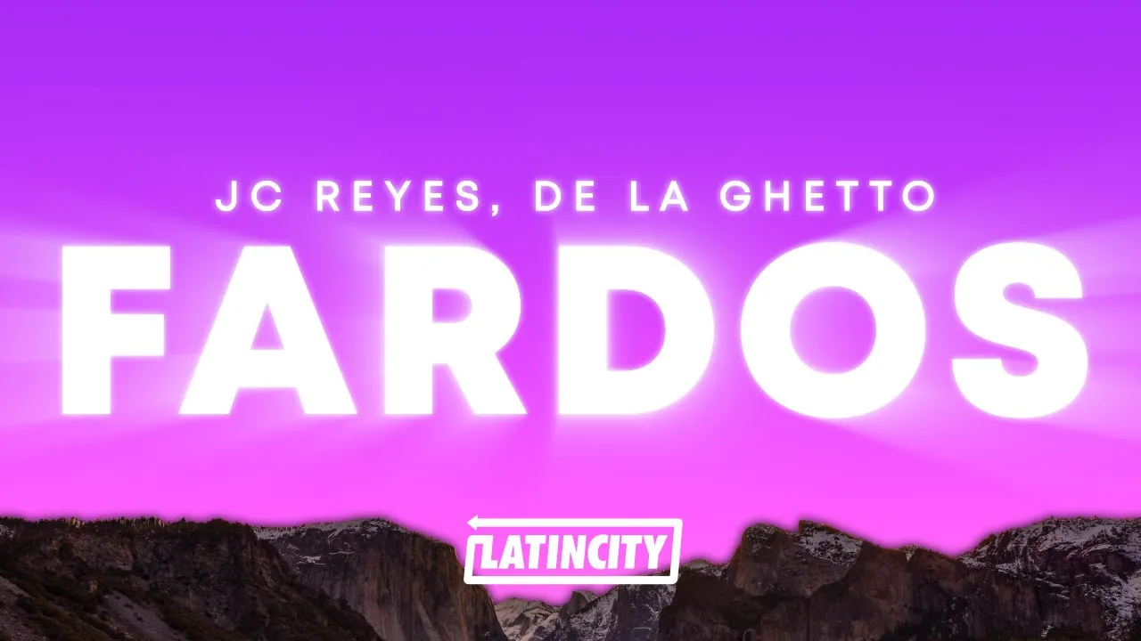 JC Reyes, De La Ghetto - FARDOS (Letra) JC Reyes, De La Ghetto - FARDOS (Letra)