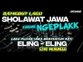 Lagu KENDANG NGEPLAK LAGU SHOLAWAT JAWA • ELING ELING SIRO MENUNGSO • LAGU CEK SOUND MENYENTUH HATI🎶