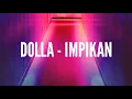 Lagu DOLLA - IMPIKAN (Easy Lyrics)