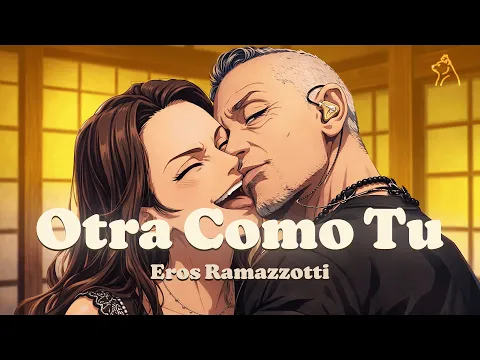 Video Thumbnail: Eros Ramazzotti - Otra Como Tú (Letra)