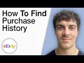How To Find eBay Purchase History 2025 Full Guide