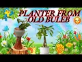 PLANTER FROM OLD BULEB @KIDSFUN-i3p @FunTasticPeople-M4U