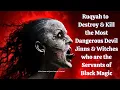 Ultimate Ruqyah to Destroy\u0026Kill the Most Dangerous Djinns\u0026Witches who are the Servants of BlackMagic