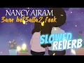 NANCY ARJAM - 3am Bet3alla2 Feek (Slowed/Reverb) #slowedandreverb