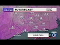 FORECAST A brutal wind chill tonight and tomorrow