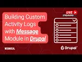 Building Custom Activity Logs with Message Module in Drupal
