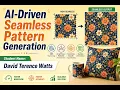AI Driven Seamless Pattern Generation by David Terence Watts