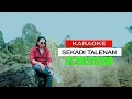 Download Lagu KARAOKE // SEKADI TALENAN - YAN SRIKANDI