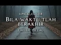 Download Lagu 🎵Opick_Bila waktu tlah berakhir_(version ghotic metal) 