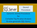 Dynamic SQL Stored Procedure TOP N Analysis on any Table any Columns with parameters use case