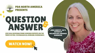 PDA North America Q A with Linda Murphy on Declarative Language pathological demand avoidance