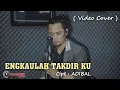 ENGKAULAH TAKDIR KU | FENDIK ADELLA (Cover versi konser LIDA)|Cipt : ADIBAL