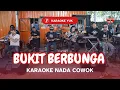 Download Lagu BUKIT BERBUNGA KARAOKE NADA COWOK PRIA Key Fm