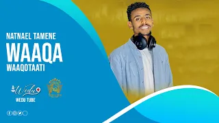 NATNAEL TAMENE WAAQA WAQOOTAATII LIVE WORSHIP 