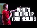 Lagu What’s Holding Up Your Healing | Keenan Clark