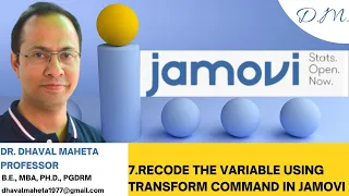 7 Recode the variable using Transform command in Jamovi Dr Dhaval Maheta
