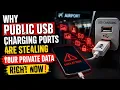 Why Public USB Charging Ports Are Stealing Your Private Data Right Now