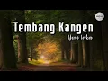 Download Lagu Yeni Inka - Tembang Kangen (Lyric)