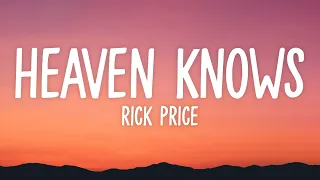heaven knows rick price lyrics