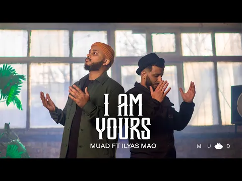 Download MP3 Muad ft Ilyas Mao - I Am Yours (Vocals Only)