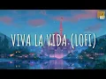 Download Lagu Viva La Vida (remix lofi) - Dansyafi (Vietsub +Lyric)