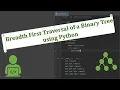 Breadth first traversal level order traversal of binary tree using Python