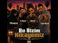 Bu Bizim Hikayemiz - NELLIE, Cihangrey, G-Flash & Echo Masta