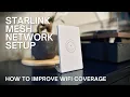 Setting Up a Starlink Mesh Network to Improve WiFi Coverage