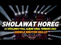 Lagu DJ SHOLAWAT FULL ALBUM TERBARU 2025 FULL BASS MIDDLE NROTOK NULUP KRUEK