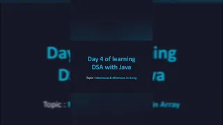 DAY - 4 Minimum and Maximum in array