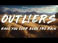 Download Lagu Outliers, Creedence Clearwater Revival - Have You Ever Seen The Rain (Lyrics) ft. John Fogerty,