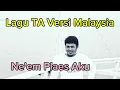 Download Lagu Ne'em Plaes aku - Suku TA (jangan hiraukan aku)
