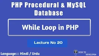 PHP Procedural MySQLi Part 20 While loop in PHP with best practice Hindi Urdu