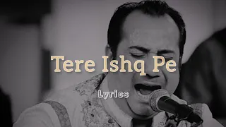 Download Tere Ishq Pe  | Full Song with Lyrics | Rahat Fateh Ali Khan  | Bandookwala | MP3