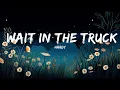 Hardy - Wait In The Truck (Lyrics) Ft. Lainey Wilson  | 1 Hour Lyrics