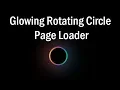 CSS Rotating Glowing Circle Page Loader CSS Page Loading Animation csPoint