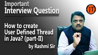 Interview Question How to create User Defined Thread in Java part-II