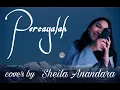 Download Lagu Percayalah - Eqoutez cover by Sheila Anandara