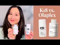 A Dermatologist Compares K18 and Olaplex - Which Works Better
