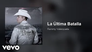 Remmy Valenzuela - La Última Batalla (Audio)