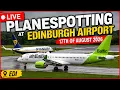 LIVE Planespotting at Edinburgh Airport 17th of August 2026